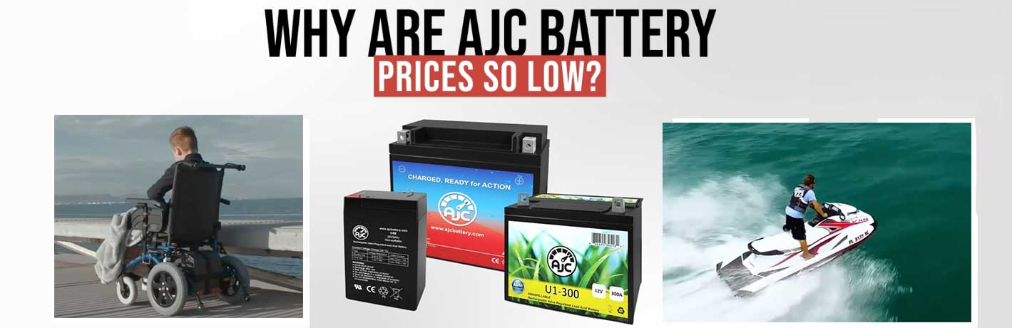 Why are AJC Battery Prices So Low?